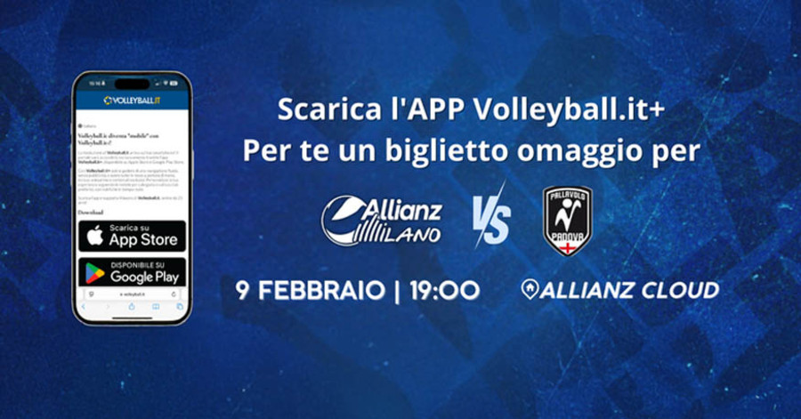 INIZIATIVA: Con l'APP Volleyball.it+ un biglietto omaggio per Allianz Milano-Sonepar Padova