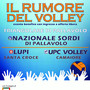 S.Croce: Evento benefico &quot;Il Rumore del Volley&quot; al Pala Parenti