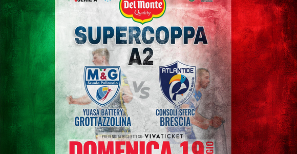 Del Monte Supercoppa Serie A2: Grottazzolina e Brescia si giocano il trofeo